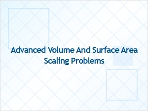 Mastering Scaling Problems for Volume and Surface Area