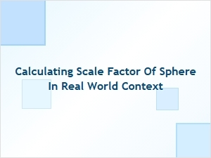 Determining the Scale of a Real-World Spherical Object